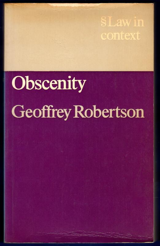 Geoffrey Robertson - Obscenity An Account of Censorship Laws and their Enforcement in England and Wales