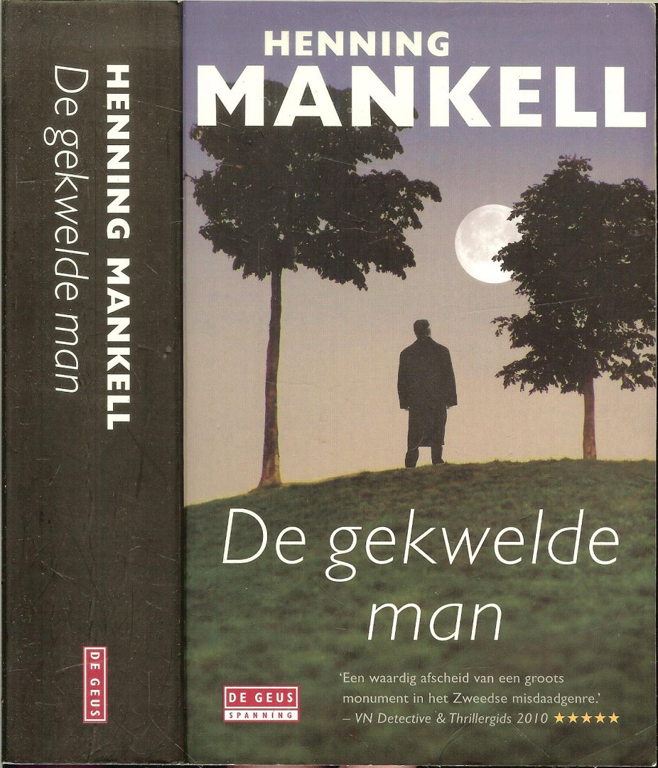 Mankell Henning  Vertaald door  Janny Middelbeek-Oortgiesen Omslagontwerp is van Riesenkind  .. Omslagillutraties  zijn van Ilona Wellman - Gekwelde man