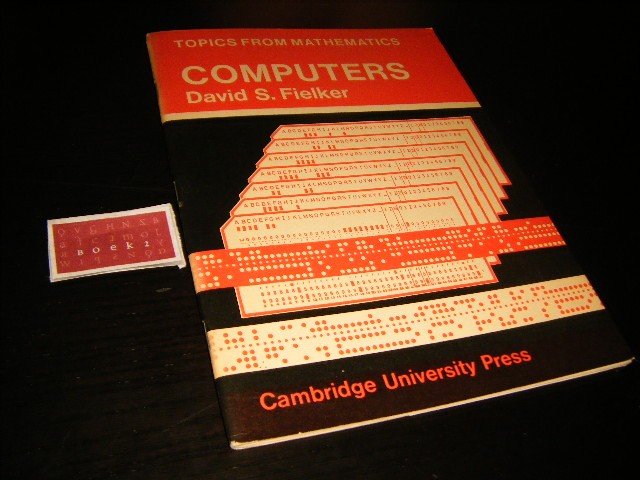 David S. Fielker - COMPUTERS [Topics from Mathematics]