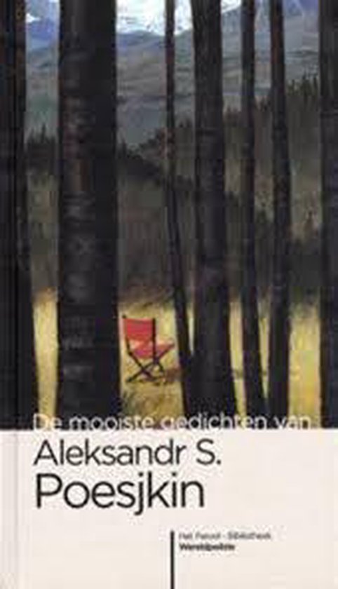 Poesjkin, A.S. - De mooiste gedichten van Aleksandr S. Poesjkin / druk Heruitgave