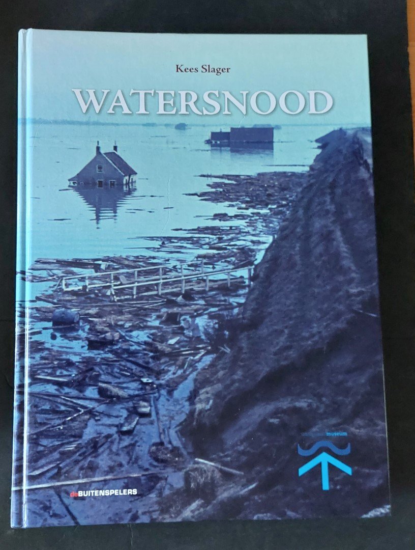 Slager, Kees - Watersnood, geschiedenis van de eeuwenoude strijd die in de Delta van zuidwest Nederland tegen het water is gevoerd incl. de watersnoodramp 1953.