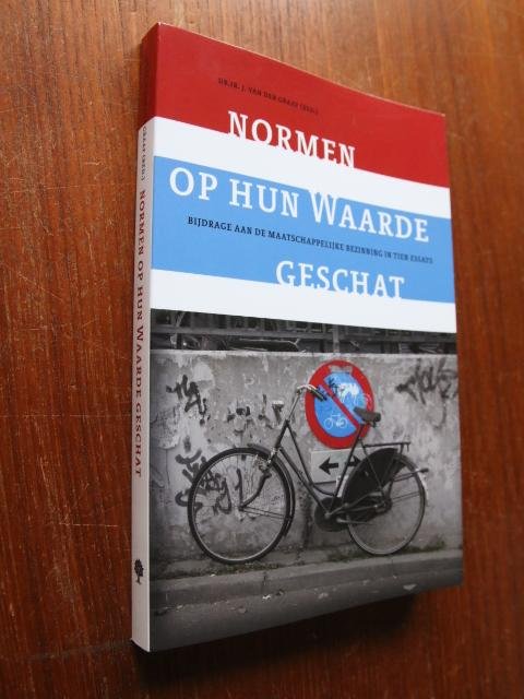 Graaf, Dr. Ir. J. van der (red.) - Normen op hun Waarde geschat (bijdrage aan de maatschappelijke bezinning in tien essays)