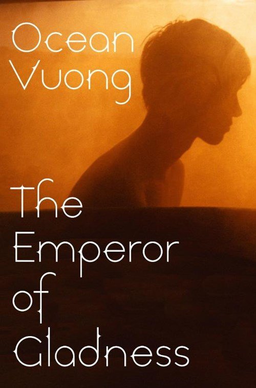 Ocean Vuong - The Emperor of Gladness