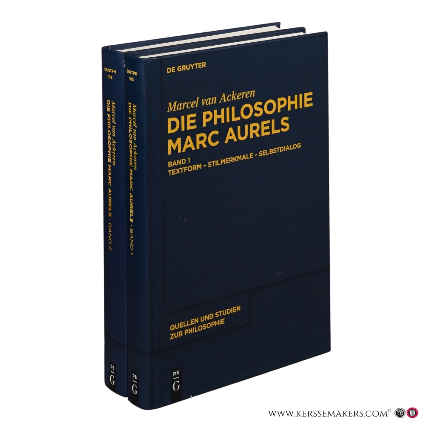 Ackeren, Marcel van. - Die Philosophie Marc Aurels. [2 volumes] 1. Textform - Stilmerkmale - Selbstdialog 2. Themen - Begriffe - Argumente.