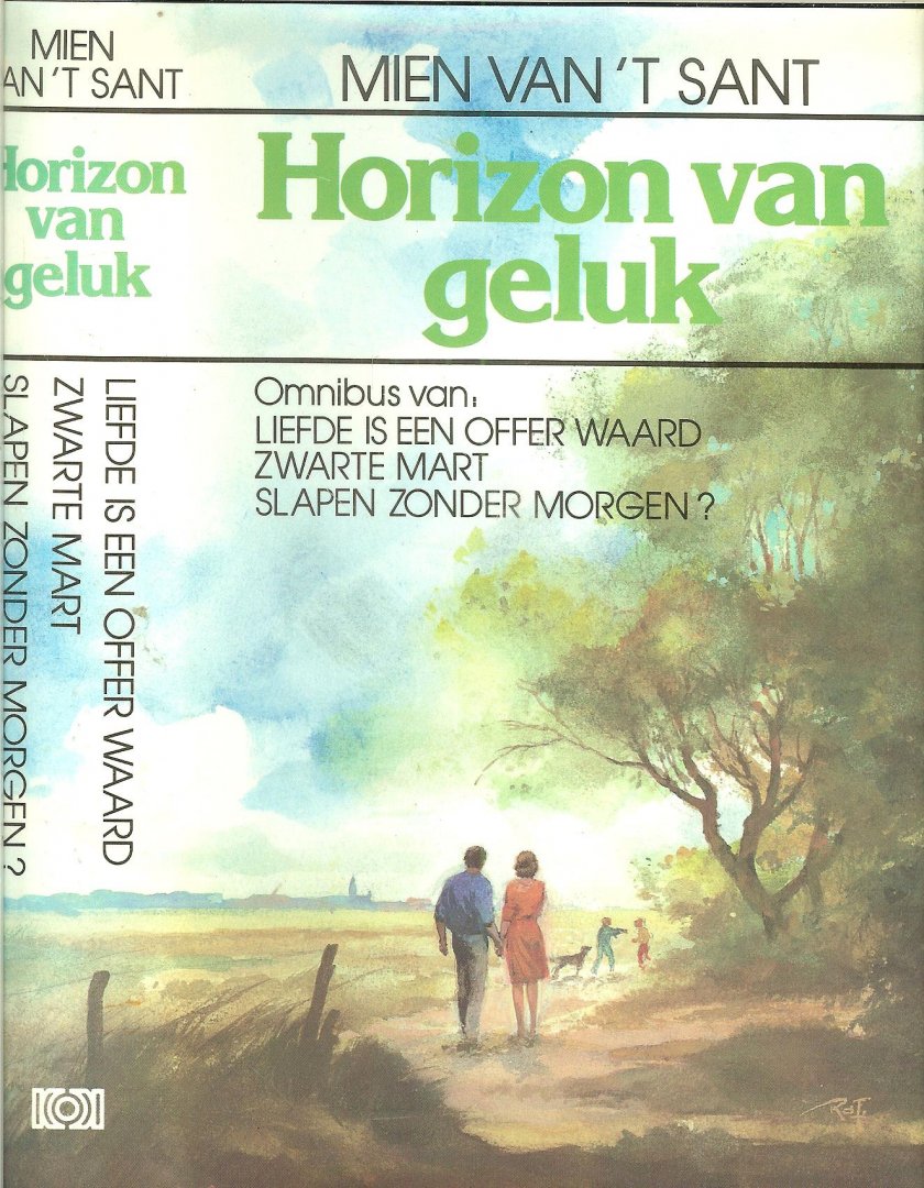 Sant, Mien van 't  .. Omslagontwerp  Reint de Jonge - Horizon van geluk  Omnibus - 1. Liefde is een offer waard, 2. Zwarte Mart, 3. Slapen zonder morgen