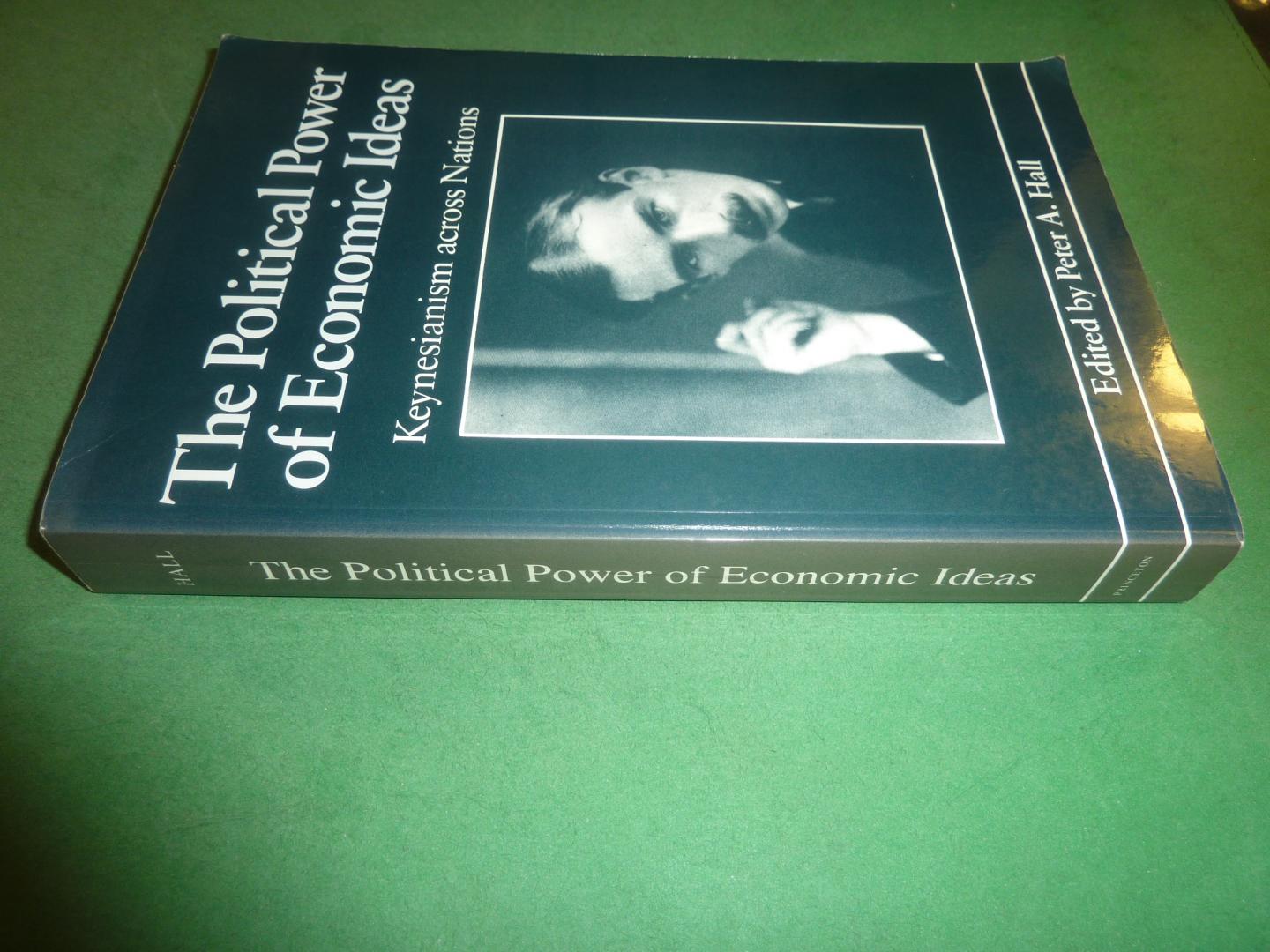 Hall, Peter A. (editor) - The Political Power of Economic Ideas   Keynesianism across Nations