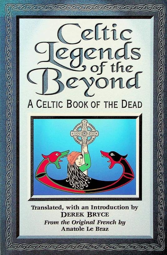 Bryce, Derek - Celtic Legends of the Beyond