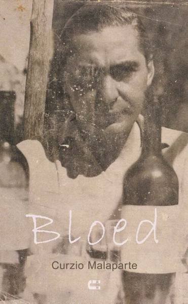 MALAPARTE, CURZIO. - Bloed.