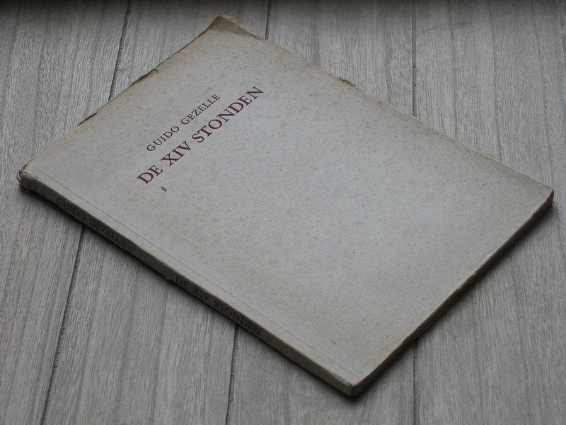 GEZELLE G. - de XIV stonden of de bloedige dagvaart ons heeren