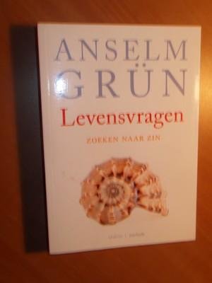 Grun, Anselm - Levensvragen. Zoeken naar zin