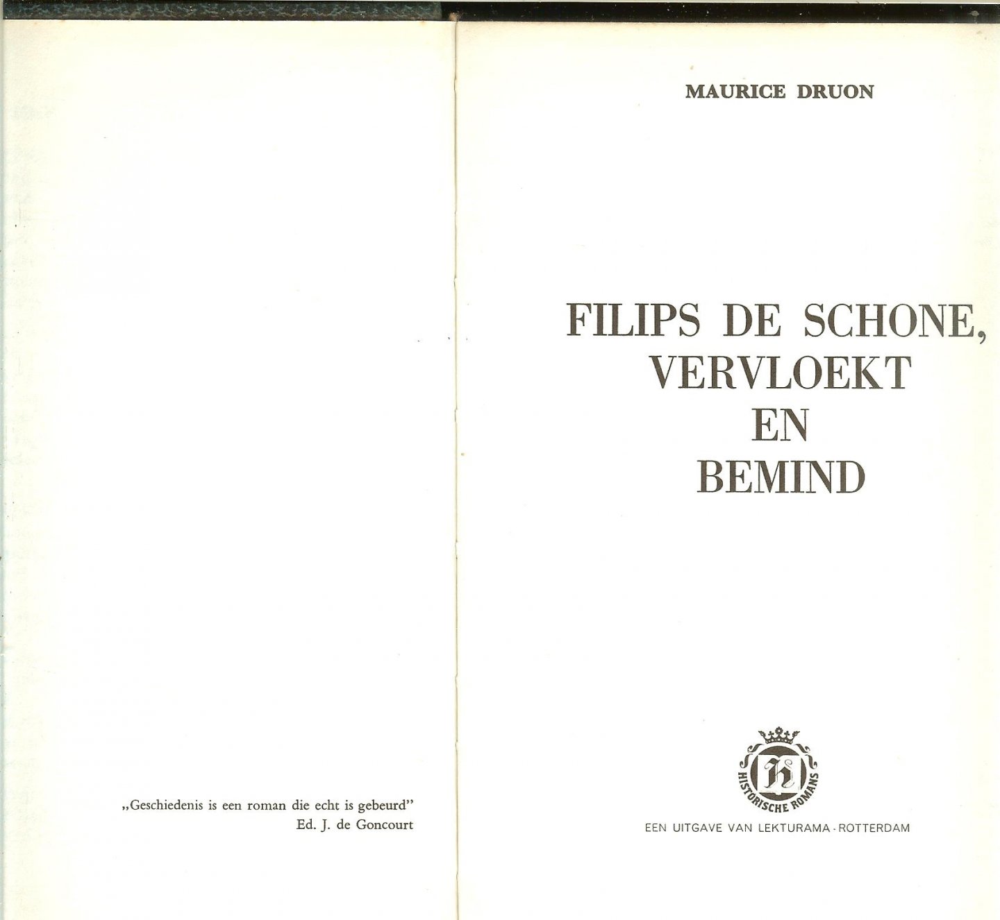 Druon, Maurice  Nederlandse vertaling J.F. Brouwer - Filips de Schone, vervloekt en bemind