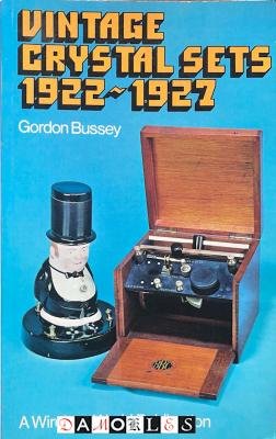 Gordon Busssey - Vintage Crystal sets 1922 - 1927