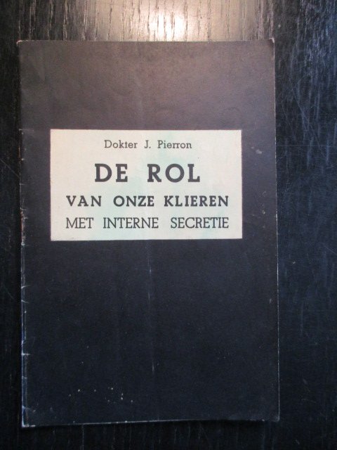 J. Pierron - de rol van onze klieren met interne secretie