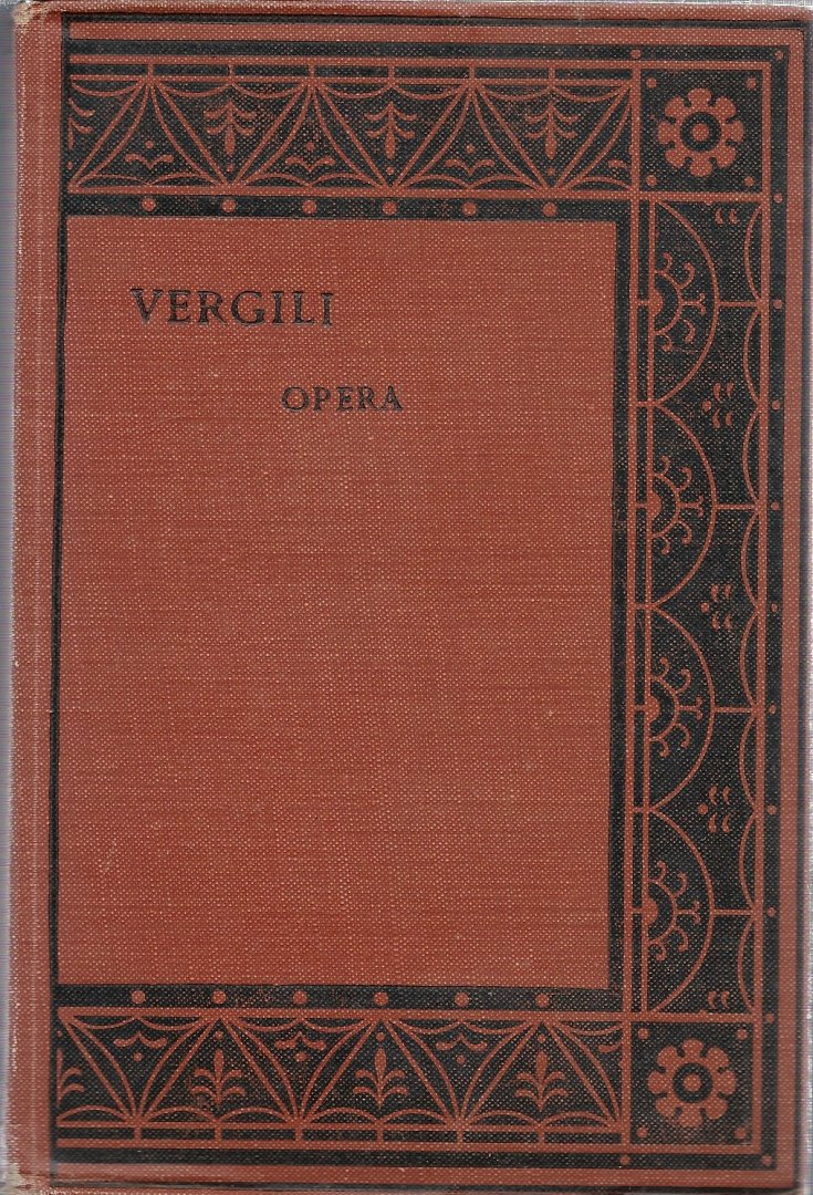  - Vergili Maronis - Opera (recognovit brevique adnotatione critica instruxit Fredericus Arturus Hirtzel)