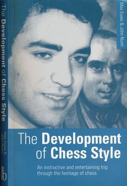 Euwe, Max & John Nunn. - The Development of Chess Style.