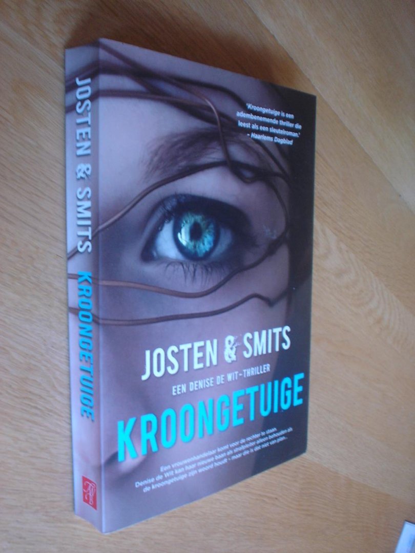 Josten, Marc, Smits, Rob - Kroongetuige / een Denise de Wit - thriller