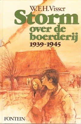 Visser, W.F.H. - Storm over de boerderij