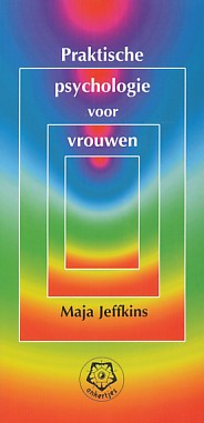 Jeffkins, Maja - Praktische psychologie voor vrouwen. Jeffkins, Maja - Praktische psychologie voor vrouwen.