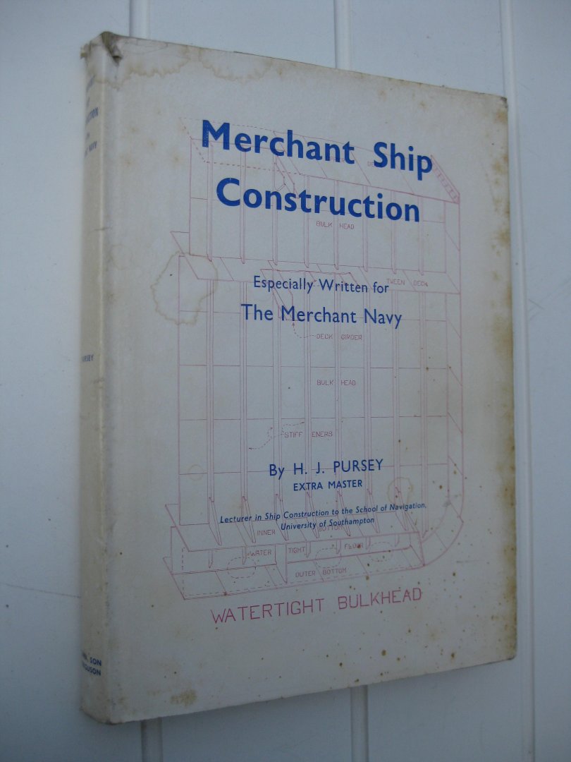 Pursey, H.J. - Merchant Ship Construction. Especially written for the Merchant Navy.