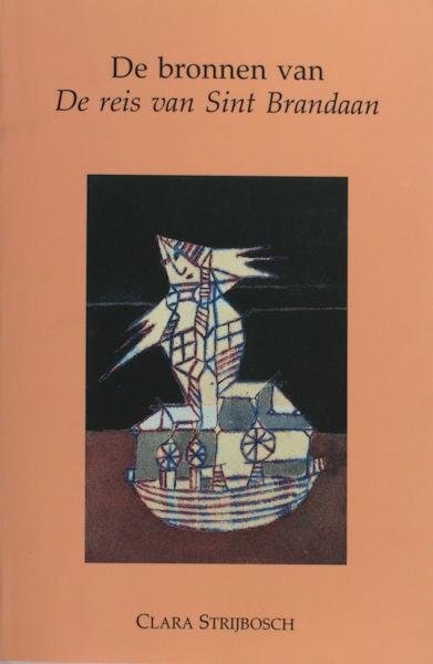 Strijbos, Clara. - De bronnen van De reis van Sint Brandaan.