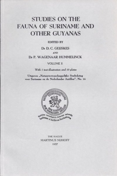 Geijskes, dr. D.C. en dr. P. Wagenaar Hummelinck, [eds.] - Studies on the Fauna of Suriname and other Guyanas