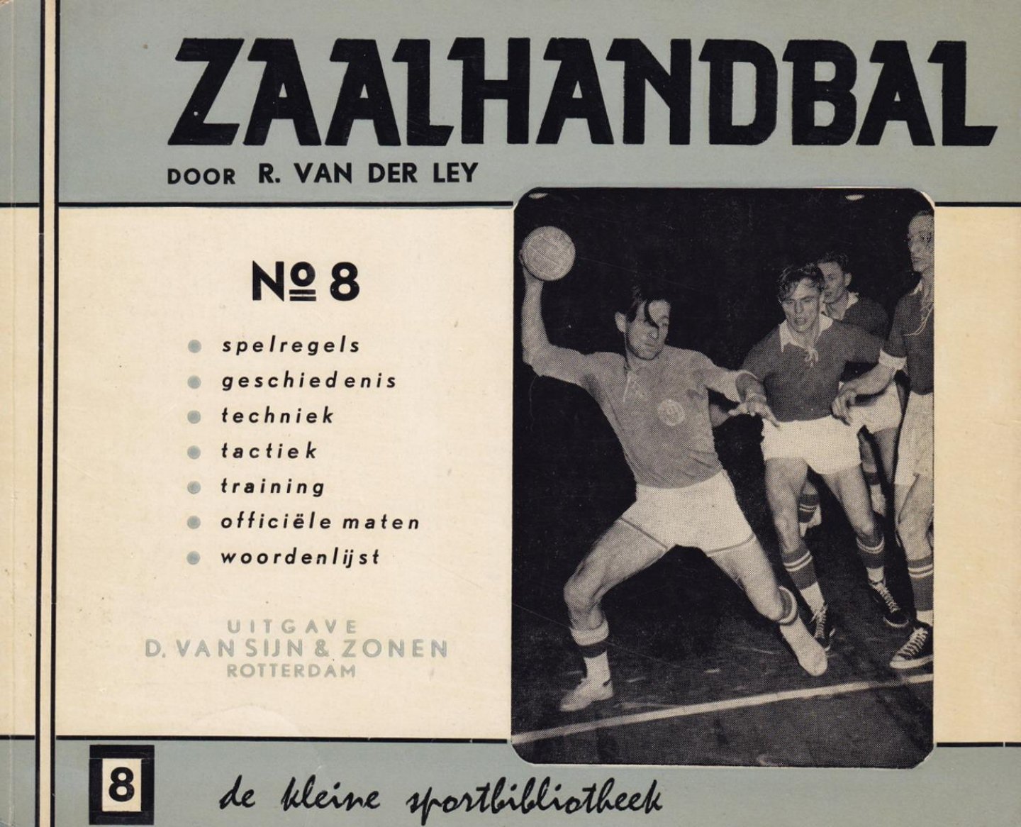 Ley R. van der - Zaalhandbal -No. 8 de kleine sportbibliotheek
