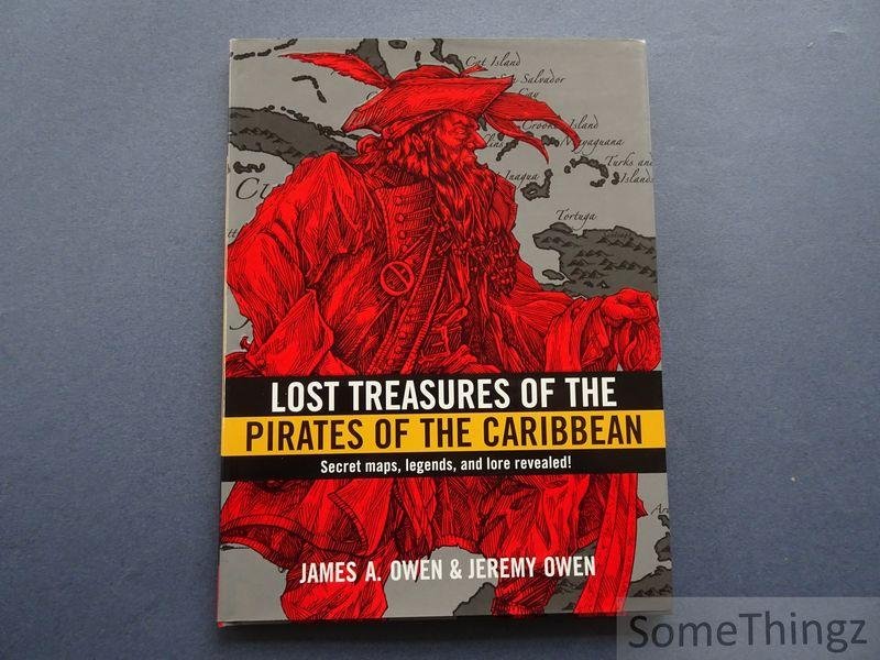 James A. Owen; Jeremy Owen; Lon Saline; Mary McCray. - Lost Treasures of the Pirates of the Caribbean.