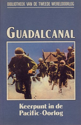 Kent, Greame - Guadalcanal. Keerpunt in de Pacific-oorlog. Deel 39 uit de bibliotheek van de tweede wereldoorlog (nieuwe serie )