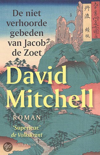 Mitchell, David - De niet verhoorde gebeden van Jacob de Zoet