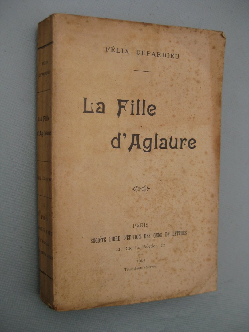 Depardieu, Félix - La Fille d'Aglaure.