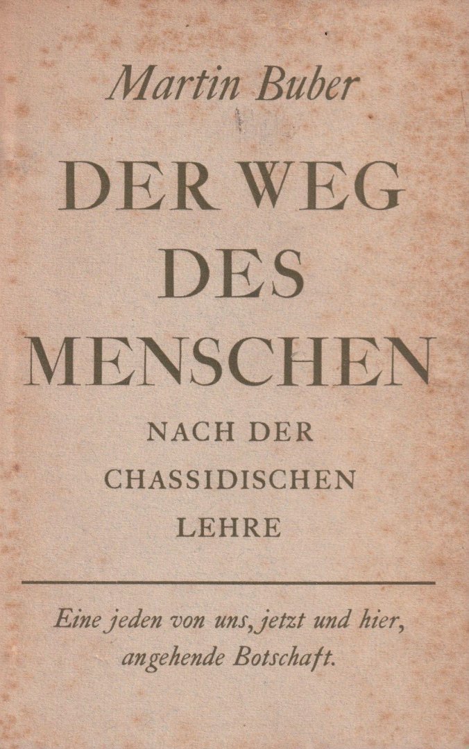 Buber, Martin - Der Weg des Menschen nach der chassidischen Lehre