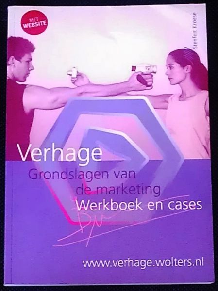 Verhage, Prof.dr. Bronis - Grondslagen van de marketing - werkboek en cases