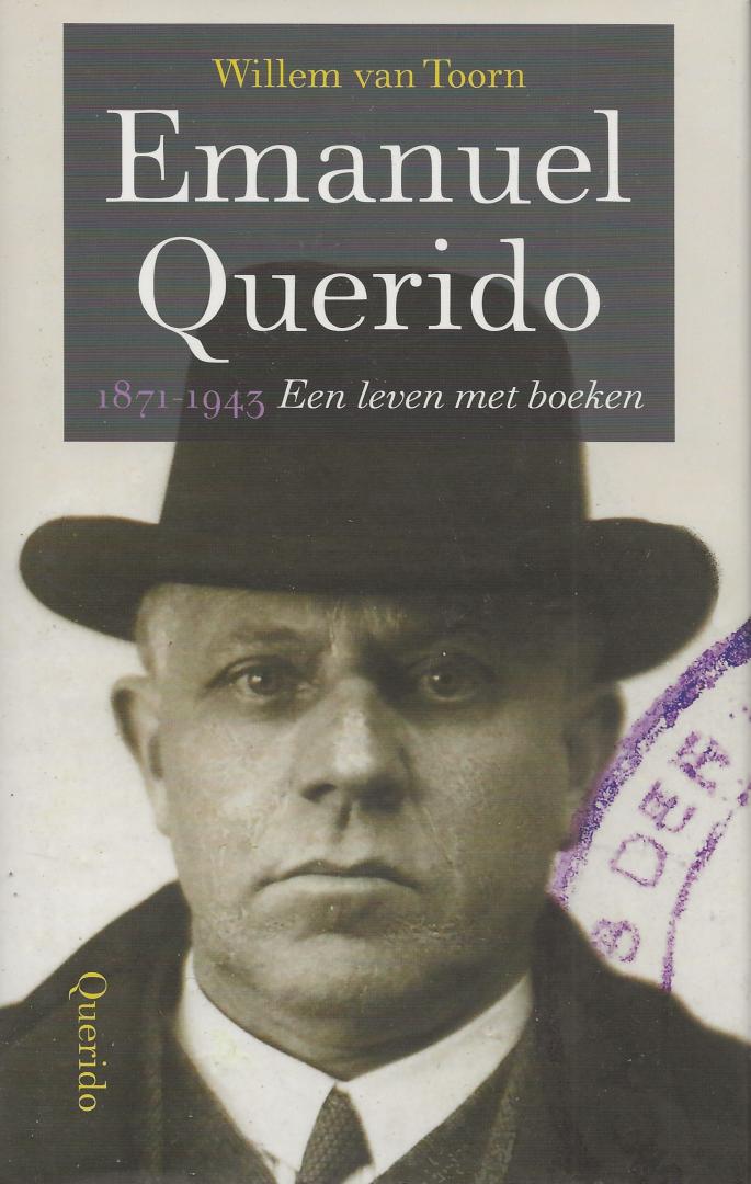 Toorn, Willem van - Emauel Querido 1871-1943 Een leven met boeken