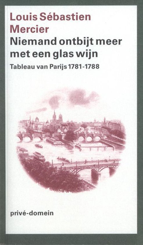 Louis Sebastien Mercier - Privé-domein 235 - Niemand ontbijt meer met een glas wijn