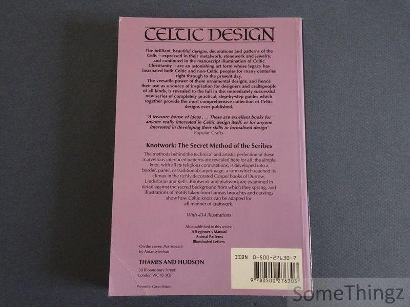 Meehan, Aidan. - Celtic design: knotwork. The secret method of the Scribes. With 434 illustrations.