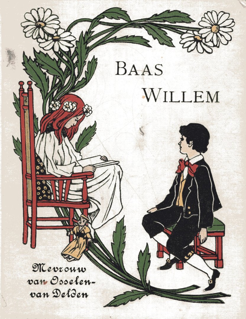 Osselen-van Delden, Bertha Elisabeth. - Baas Willem : een boek voor jongens en meisjes.