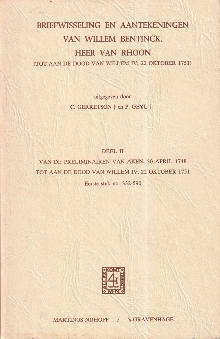 Bentinck, Willem | Gerretson, C. & Geyl, Pieter (uitgegeven door) - Briefwisseling en aantekeningen van Willem Bentinck: heer van Rhoon (tot aan de dood van Willem IV, 22 Oktober 1751) - hoofdzakelijk naar de bescheiden in het Brits Museum