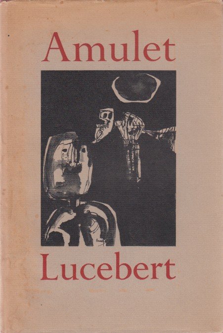 Lucebert - Amulet.