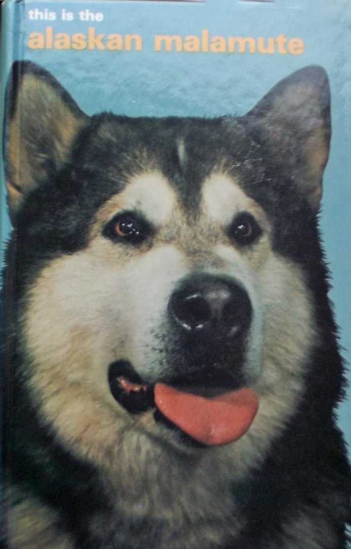 McDonald Brearley, Joan. - This is the Alaskan Malamute.