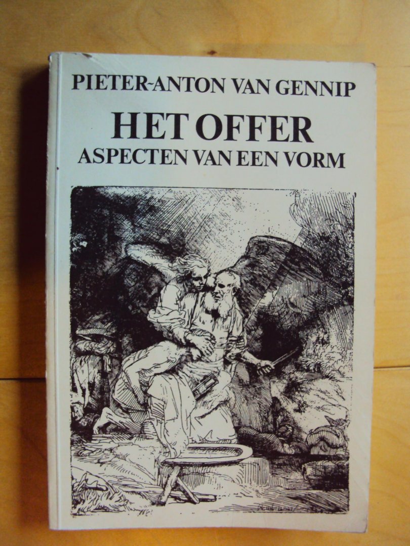 Gennip, Pieter-Anton van - Het offer. Aspecten van een vorm