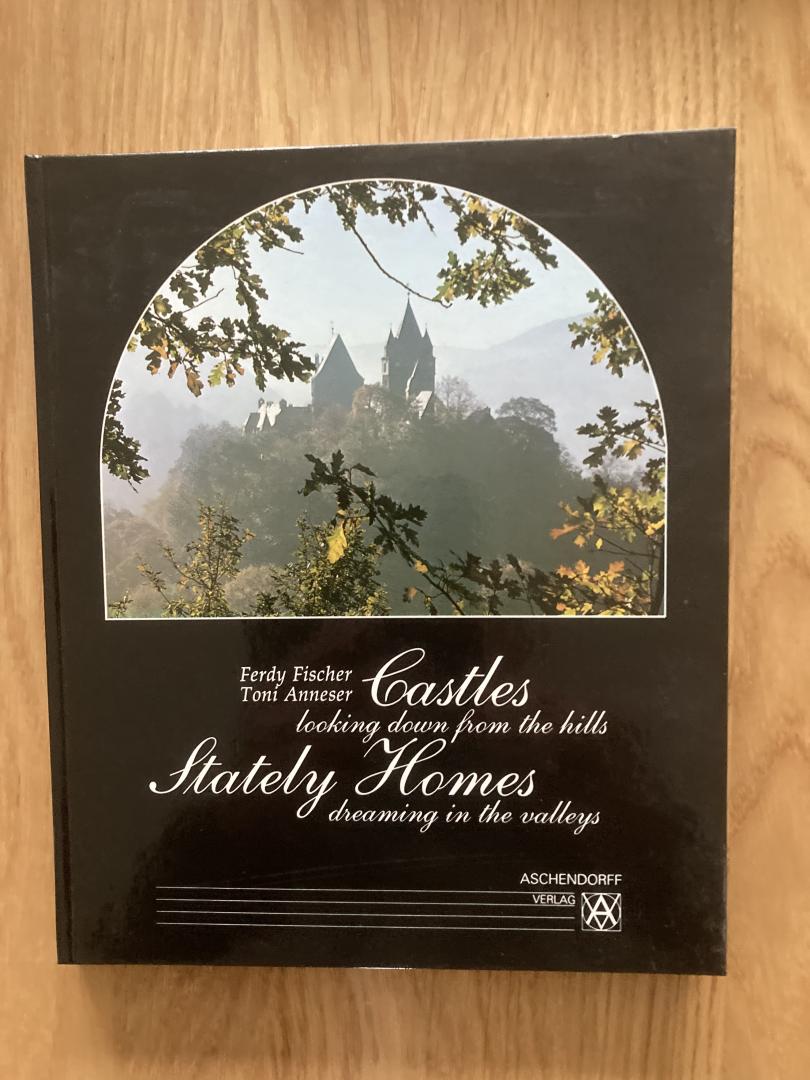 Fischer, Ferdy & Toni Anneser - Castles Looking Down from the Hills, Stately Homes Dreaming in the Valleys