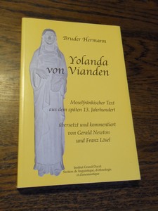 Bruder Hermann - Yolanda von Vianden. Moselfränkischer Text aus dem späten 13. Jahrhundert