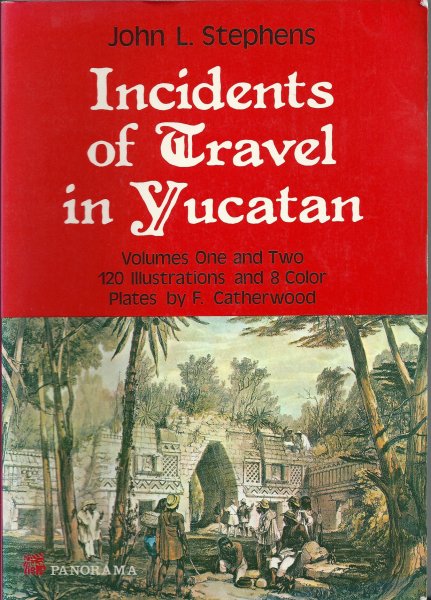 Stephens, John L. - Incidents of Travel in Yucatan