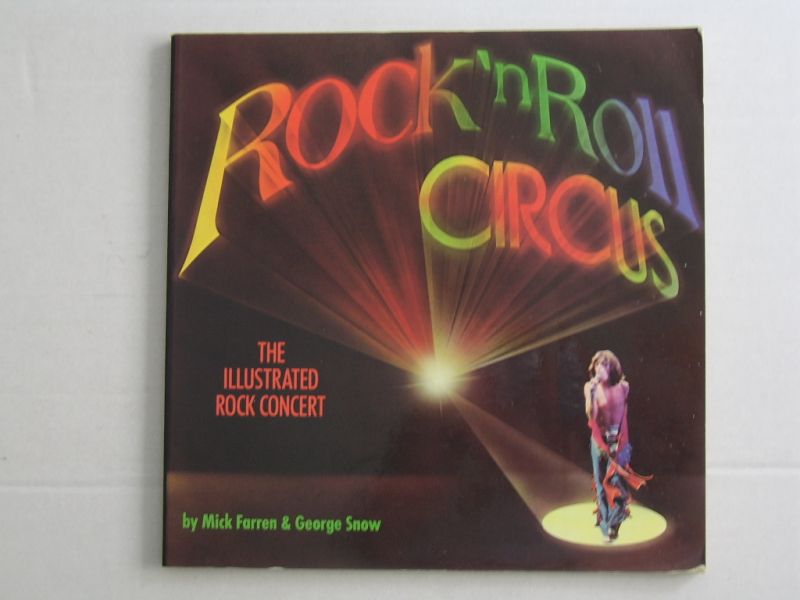 Farren, Mick and Snow, George - Rock 'n Roll Circus - the Illustrated Rock Concert