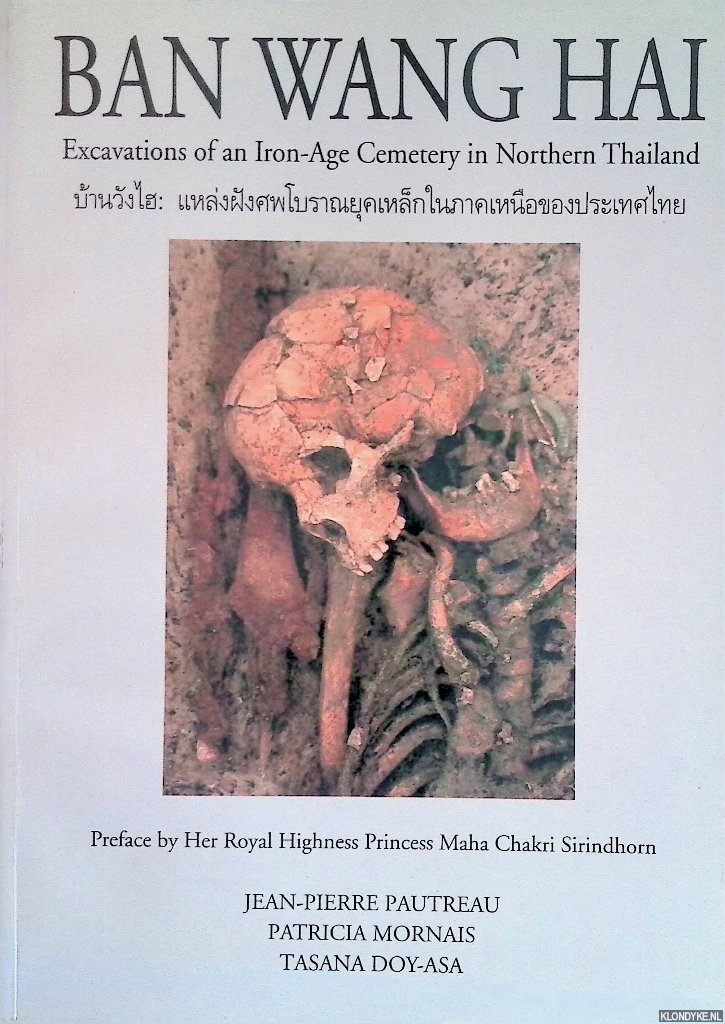 Pautreau, Jean-Pierre & Patricia Mornais & Tasana Doy-Asa - Ban Wang Hai: Excavations of an Iron-Age Cemetery in Northern Thailand