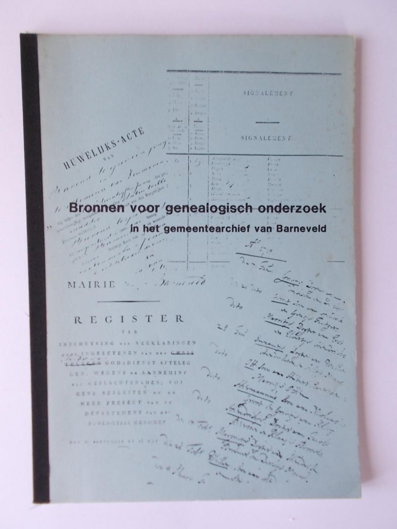 Crebolder, Gerjan, Ryckbosch, Frieda enVeldhuizen, Dick - BARNEVELD - Bronnen voor genealogische onderzoek in het gemeentearchief van Barneveld