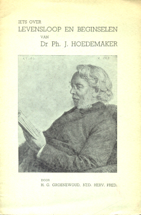 Groenewoud, H.G. - Iets over levensloop en beginselen van Dr. Ph.J. Hoedemaker