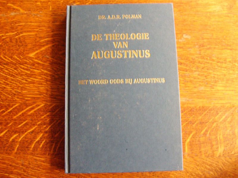 Polman A.D.R. - De theologie van Augustinus