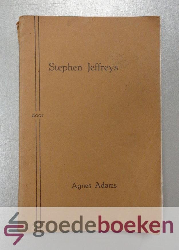 Adams, Agnes - Stephen Jeffreys --- Naar het Engelsch door F.A. Abell