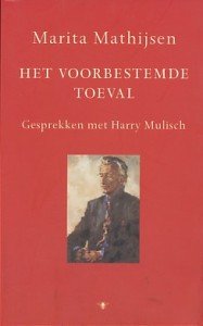 Mathijsen, Marita - Het voorbestemde toeval. Gesprekken met Harry Mulisch.
